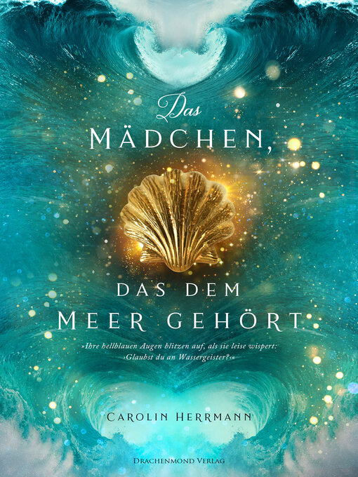 Title details for Das Mädchen, das dem Meer gehört by Carolin Herrmann - Wait list